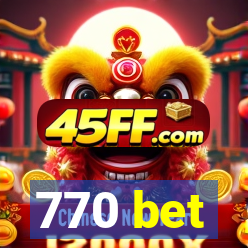 770 bet